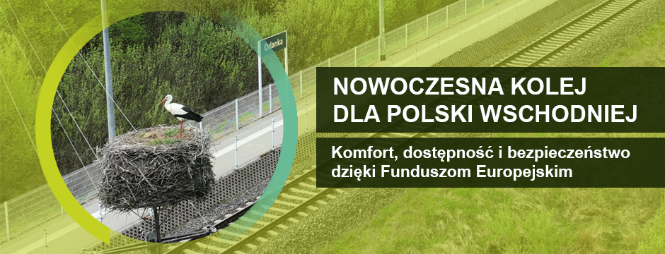 Peron przystanku kolejowego, obok gniazdo z bocianem. Obok napis: Nowoczesna kolej dla Polski Wschodniej. Komfort, dostępność i bezpieczeństwo dzięki Funduszom Europejskim